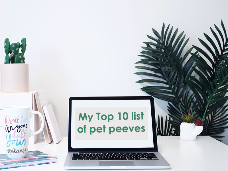 top ten list of pet peeves